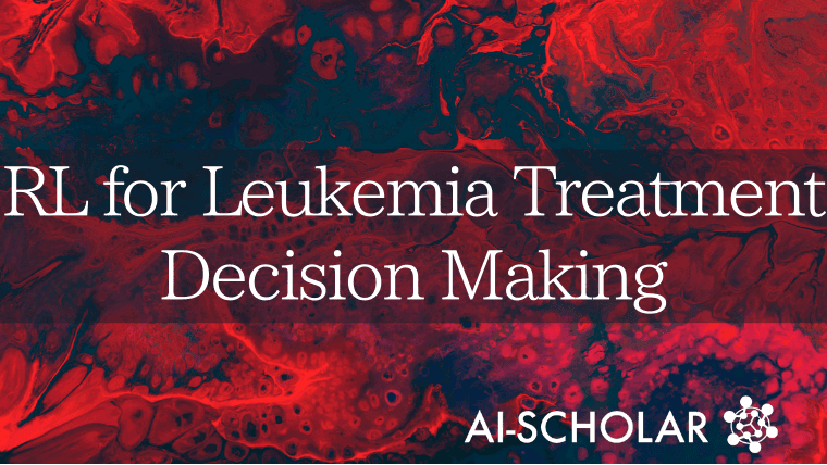 Replicated In A Leukemia Treatment Strategy Model! A Proposed Decision Framework For Leukemia Treatment Policy Using Deep Reinforcement Learning